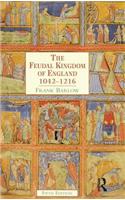 The Feudal Kingdom of England: 1042-1216(History of England)