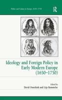 Ideology and Foreign Policy in Early Modern Europe (1650 1750)