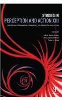 Studies in Perception and Action XIII