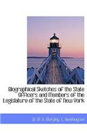Biographical Sketches of the State Officers and Members of the Legislature of the State of New York