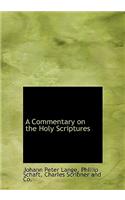 A Commentary on the Holy Scriptures