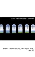 John de Lancaster. a Novel