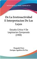 de La Irretroactividad E Interpretacion de Las Leyes