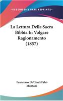 La Lettura Della Sacra Bibbia in Volgare Ragionamento (1857)