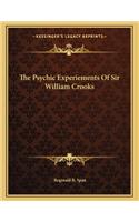 The Psychic Experiements of Sir William Crooks