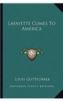 Lafayette Comes to America