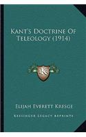 Kant's Doctrine of Teleology (1914)