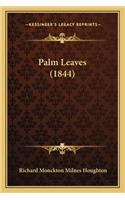 Palm Leaves (1844)