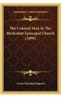 The Colored Man in the Methodist Episcopal Church (1890)