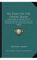 An Essay On The Opium Trade