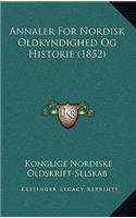 Annaler for Nordisk Oldkyndighed Og Historie (1852)