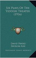 Six Plays of the Yiddish Theater (1916)
