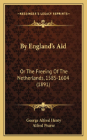 By England's Aid