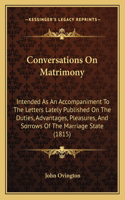Conversations On Matrimony