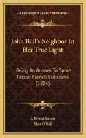 John Bull's Neighbor In Her True Light