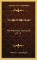 The American Miller
