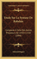 Etude Sur La Syntaxe De Rabelais