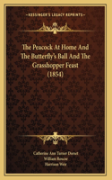 The Peacock At Home And The Butterfly's Ball And The Grasshopper Feast (1854)
