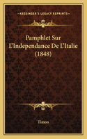 Pamphlet Sur L'Independance De L'Italie (1848)