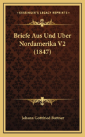 Briefe Aus Und Uber Nordamerika V2 (1847)