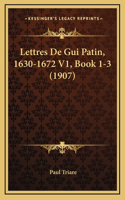 Lettres de GUI Patin, 1630-1672 V1, Book 1-3 (1907)