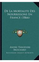 de La Mortalite Des Nourrissons En France (1866)