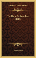The Plague Of Kaiserdom (1918)
