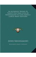 An Authentic Report of Twenty-Five Talks Given by Krishnamurti in Latin America