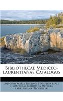 Bibliothecae Mediceo-Laurentianae Catalogus