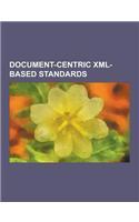 Document-Centric XML-Based Standards