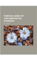 Famous Cases of Circumstantial Evidence