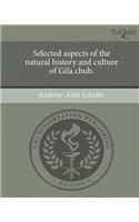 Selected Aspects of the Natural History and Culture of Gila Chub