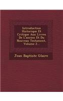 Introduction Historique Et Critique Aux Livres de L'Ancien Et Du Nouveau Testament, Volume 2...