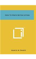 How To Write Better Letters