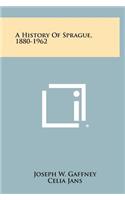 A History of Sprague, 1880-1962