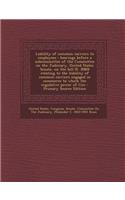 Liability of Common Carriers to Employees: Hearings Before a Subcommittee of the Committee on the Judiciary, United States Senate, on the Bill (S. 308