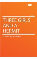 Three Girls and a Hermit