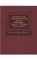 Records of the Columbia Historical Society, Washington, Volume 7