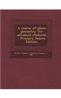 A Course of Plane Geometry for Advanced Students