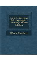 L'Unita D'Origine del Linguaggio - Primary Source Edition