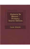 Historia de Mexico - Primary Source Edition