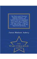 The Thirty-Sixth Wisconsin Volunteer Infantry ... an Authentic Record of the Regiment from Its Organization to Its Muster Out. a Complete Roster of Its Officers and Men with Their Record ... a Copy of Every Official Paper in the War Department Pert