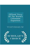 Official Views of the World's Columbian Exposition - Scholar's Choice Edition