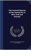 The Leonard Manual of the Cemeteries of New York and Vicinity