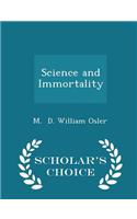 Science and Immortality - Scholar's Choice Edition