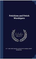 Fetichism and Fetich Worshipers