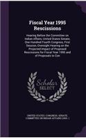 Fiscal Year 1995 Rescissions: Hearing Before the Committee on Indian Affairs, United States Senate, One Hundred Fourth Congress, First Session, Oversight Hearing on the Projected