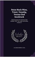 Reise Nach Wien, Triest, Venedig, Verona Und Innsbruck