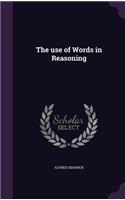 The Use of Words in Reasoning
