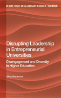 Disrupting Leadership in Entrepreneurial Universities